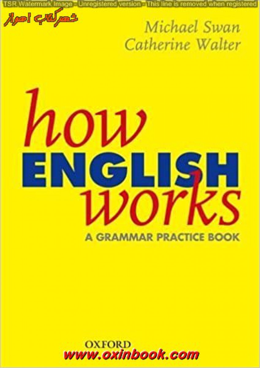 How English Works A Grammar Practice Book / Michael Swan